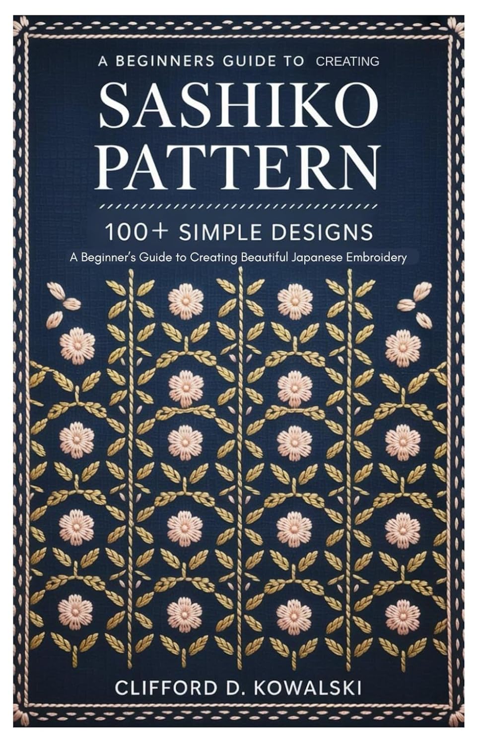 Sashiko Patterns: 100+ Simple Designs