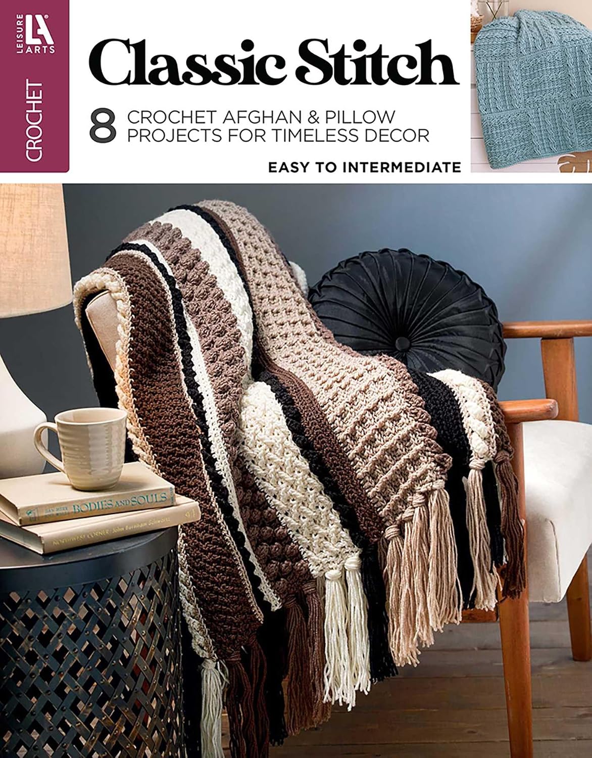 Classic Stitch Crochet: 8 Crochet Afghan & Pillow Projects for Timeless Decor