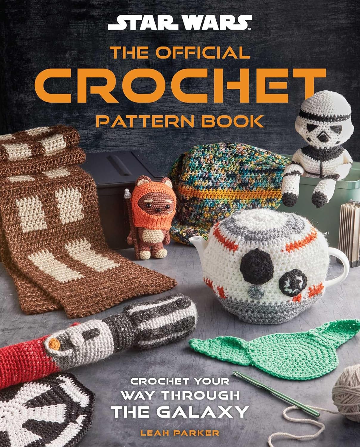 Star Wars: The Official Crochet Pattern Book: Crochet Your Way Through the Galaxy