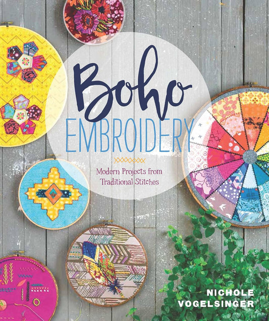 Boho Embroidery: Modern Projects from Traditional Stitches