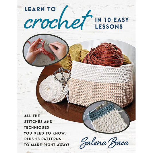 Learn to Crochet in 10 Easy Lessons